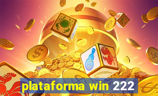 plataforma win 222